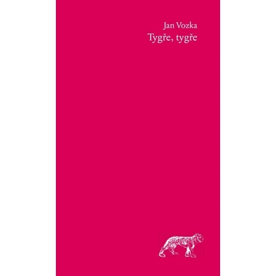 Tygře, tygře - Jan Vozka
