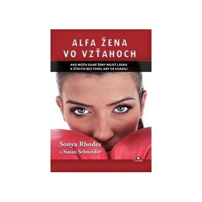 Alfa žena vo vzťahoch - Sonya Rhodes
