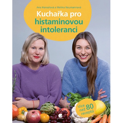 Kuchařka pro histaminovou intoleranci - Ana Hanselová