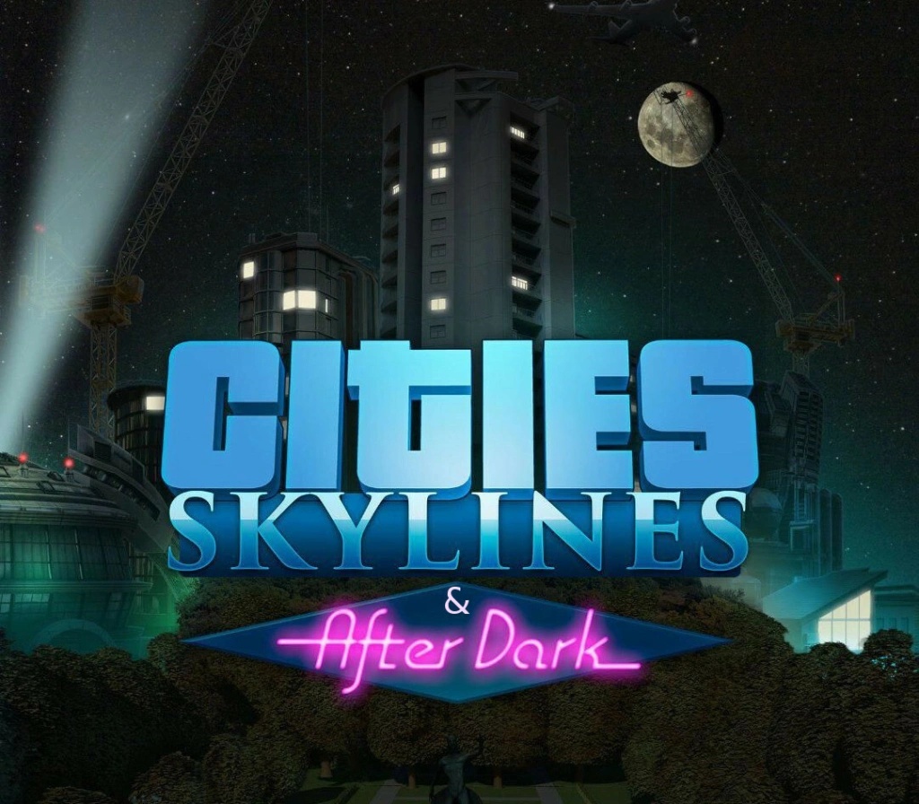 Cities: Skylines - After Dark