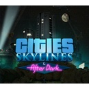 Cities: Skylines - After Dark