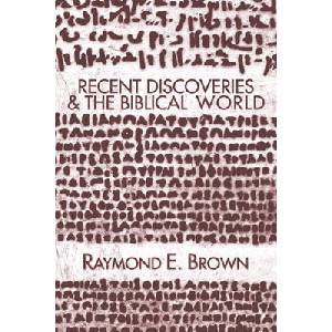 Recent Discoveries and the Biblical World | Raymond Edward Brown (ISBN: 9781592443512)