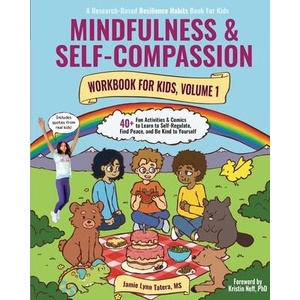 Mindfulness and Self-Compassion Workbook for Kids, Volume 1 (ISBN: 9781952848032)