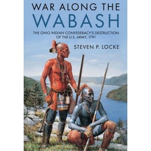 War Along the Wabash | Locke, Steven P (ISBN: 9781636242682)