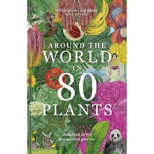 Around the World in 80 Plants - Jonathan Drori, Lucille Clerc