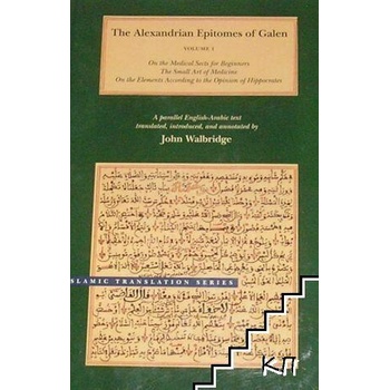 The Alexandrian Epitomes of Galen. Volume 1