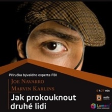 Jak prokouknout druhé lidi - audio - Joe Navarro, Marvin Karlins