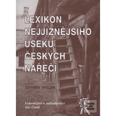 Lexikon nejjižnějšího úseku českých nářečí - Zbyněk Holub