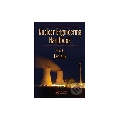 Nuclear Engineering Handbook - Ken Kok