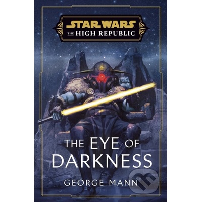 Star Wars: The Eye of Darkness The High Republic
