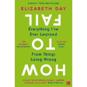How to Fail | Elizabeth Day (ISBN: 9780008327354)