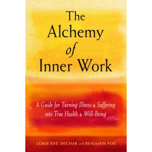 Alchemy of Inner Work | Benjamin Fox, Caroline Myss (2021)