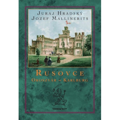 Rusovce – Oroszvár – Karlburg - Juraj Hradský, Jozef Mallinerits