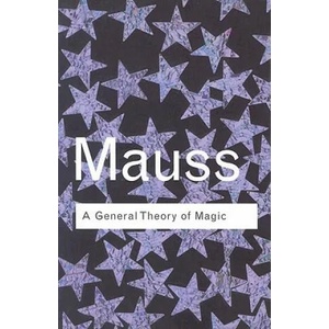 General Theory of Magic | Marcel Mauss (ISBN: 9780415253963)