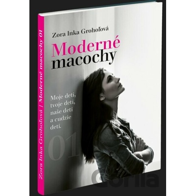 Moderné macochy - Zora Inka Grohoľová