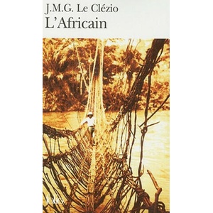 L' Africain | Jean-Marie G. Le Clézio (ISBN: 9782070318476)