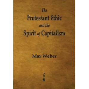 Protestant Ethic and the Spirit of Capitalism | Weber, Max (ISBN: 9781603866040)