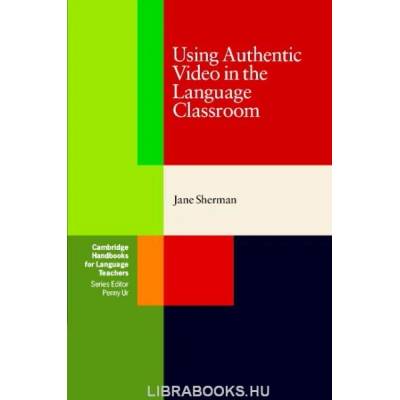 Using Authentic Video in the Language Classroom | Jane Sherman