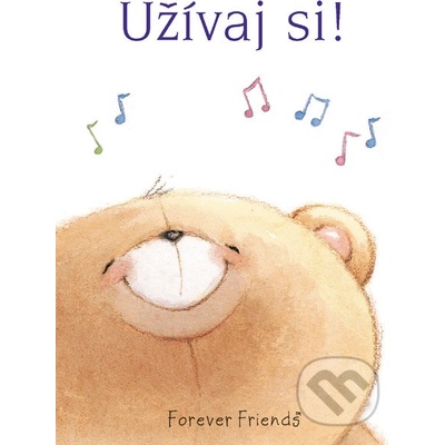 Užívaj si!