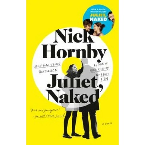 Juliet, Naked | Nick Hornby (ISBN: 9781594484773)