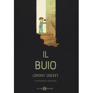 Il buio | Jon Klassen, Lemony Snicket, F. Spagnol (ISBN: 9788869180347)
