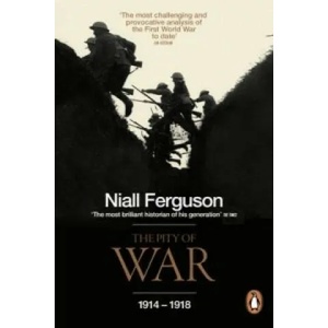 Pity of War | Niall Ferguson (2007)