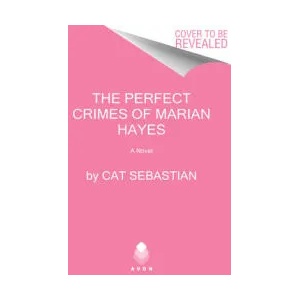 Perfect Crimes Of Marian Hayes | Cat Sebastian (ISBN: 9780063026254)