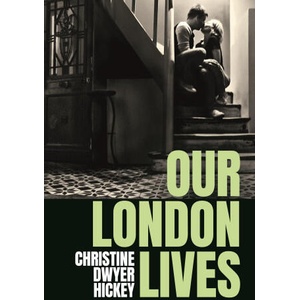 Our London Lives | Dwyer Hickey, Christ (ISBN: 9781805461333)