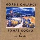 KOCKO TOMAS & ORCHESTR: HORNI CHLAPCI CD