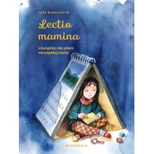 Lectio mamina - Liturgický rok očami nevyspatej mamy