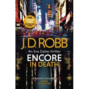 Encore in Death: An Eve Dallas thriller (In Death 56) | J. D. Robb (ISBN: 9780349433868)