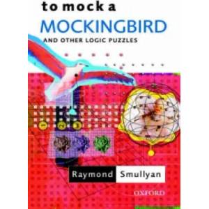 To Mock a Mockingbird: and Other Logic Puzzles | Raymond Smullyan (2000)