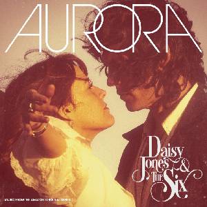 Warner Jones Daisy & The Six: Aurora - 2CD (067669)