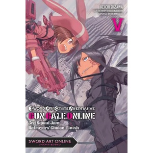 Sword Art Online Alternative Gun Gale Online, Vol. 5 (light novel) | Reki Kawahara, Keiichi Sigsawa (ISBN: 9781975353872)