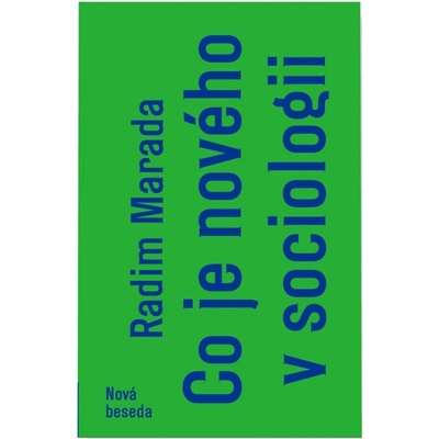 Co je nového v sociologii - Marada Radim – Zbozi.Blesk.cz