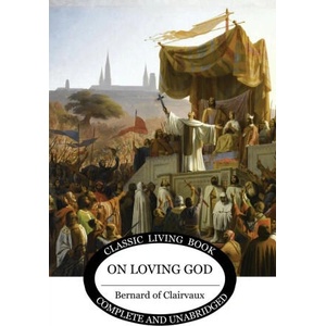 On Loving God | Bernard of Clairvaux (2023)