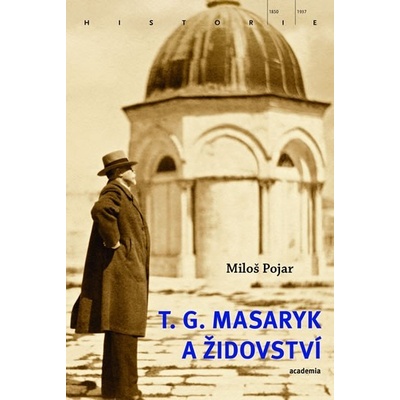 T. G. Masaryk a židovství - Pojar Miloš