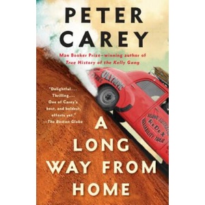 A Long Way from Home | Peter Carey (2019)