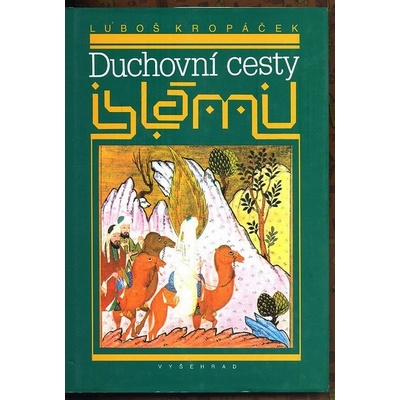 Duchovní cesty islámu - Luboš Kropáček