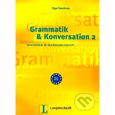 Grammatik und Konversation 2 - doplňkový materiál pro výuku
