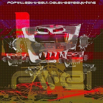Pop Will Eat Itself - Delete Everything (Indie Exclusive) (Radioactive Pink Coloured) (LP)) (5053760136682)