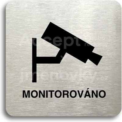 ACCEPT Piktogram monitorováno - stříbrná tabulka - černý tisk bez rámečku