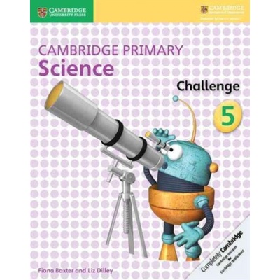 Cambridge Primary Science Challenge 5 - (Baxter Fiona)(Paperback)