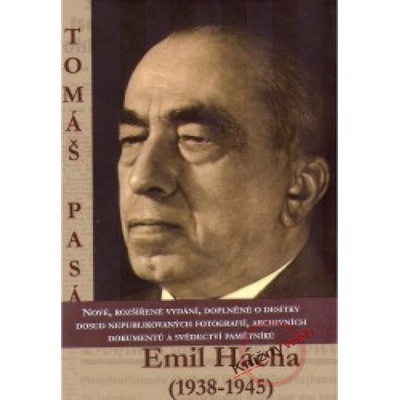 Emil Hácha 1938-1945 Tomáš Pasák CZ