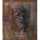 Josefové - Miloň Čepelka