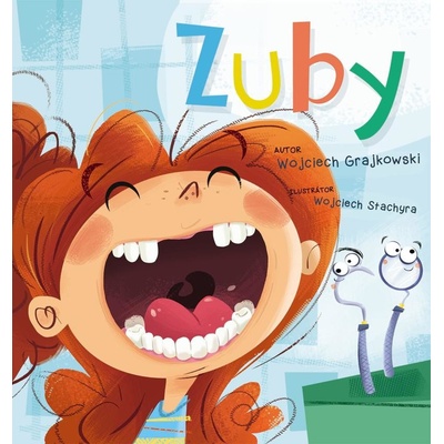 Zuby - Wojciech Grajkowski, Wojciech Stachyra ilustrátor