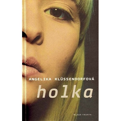 Holka - Angelika Klüssendorfová