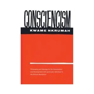 Consciencism: Philosophy and Ideology for De-Colonization | Kwame Nkrumah (ISBN: 9780853451365)