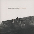 FRAMEWORKS: SMOTHER CD