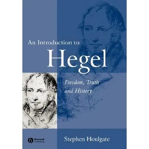 Introduction to Hegel - Freedom, Truth and History 2e | Stephen Houlgate (ISBN: 9780631230632)